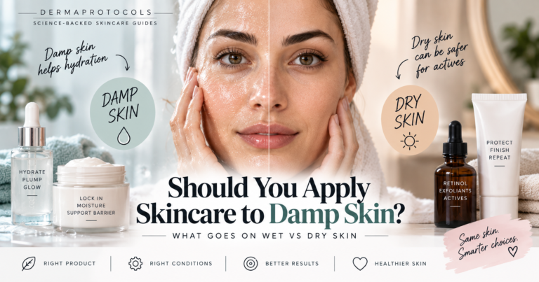 Should You Apply Skincare to Damp Skin? What Goes on Wet vs Dry Skin